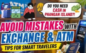 Cash, ATM and money exchange guide for Koh Phangan travelers, showing tips to avoid exchange and ATM mistakes before visiting the island.