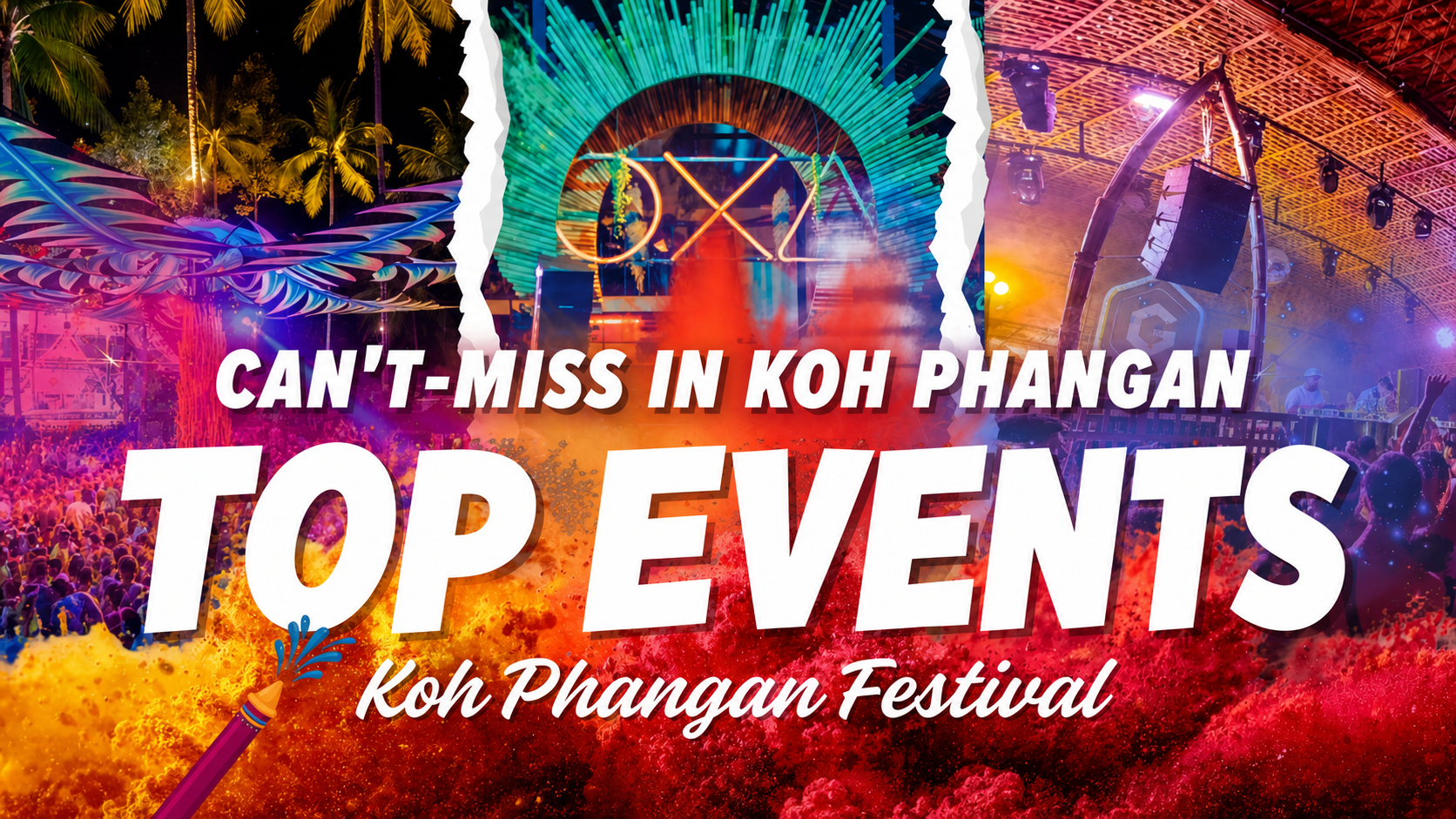 Koh Phangan party events guide image showing tropical festival scenes, club lights, crowds and colorful powder with the text “Top Events”
