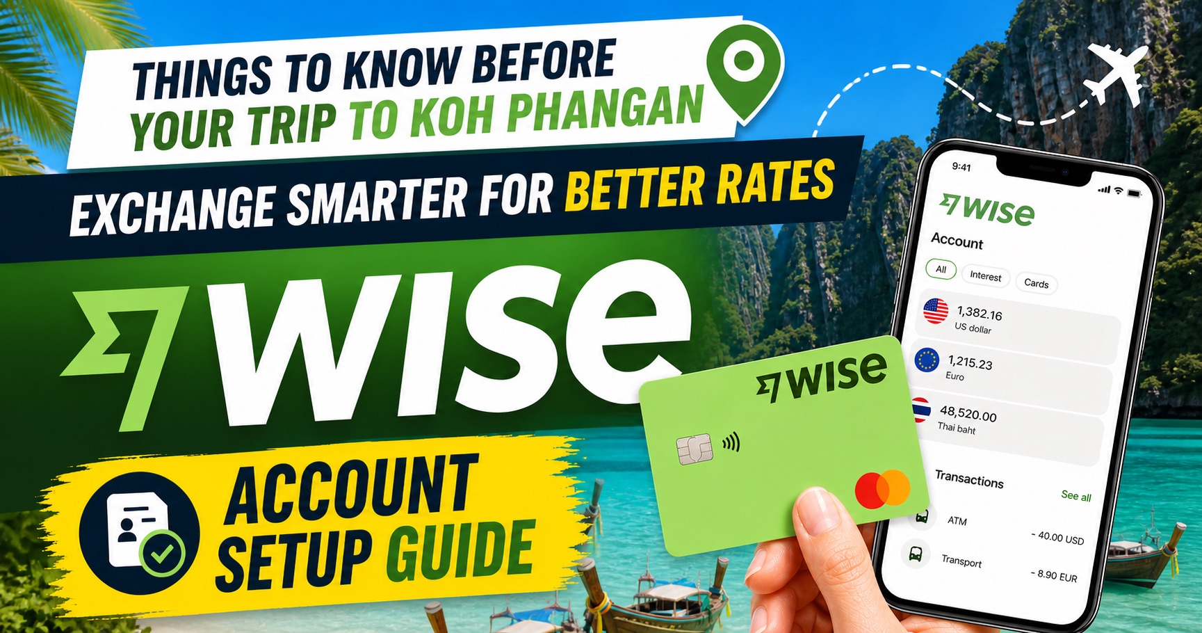 Wise account setup guide for Koh Phangan travel, showing a smartphone app and tips for preparing money before visiting the island.