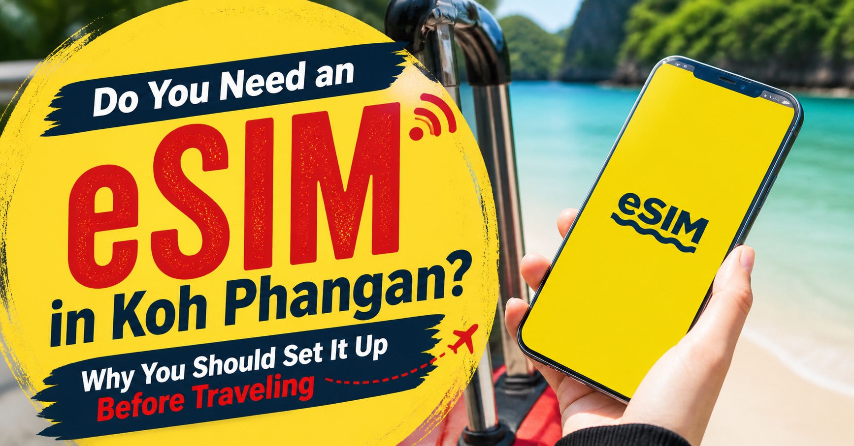 Koh Phangan eSIM guide banner showing a smartphone and beach background, explaining why travelers should set up an eSIM before visiting