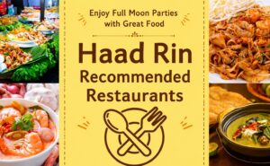 Food collage with the text “Haad Rin Recommended Restaurants” for an article about 7 places to eat around Haad Rin before and after the Full Moon Party.