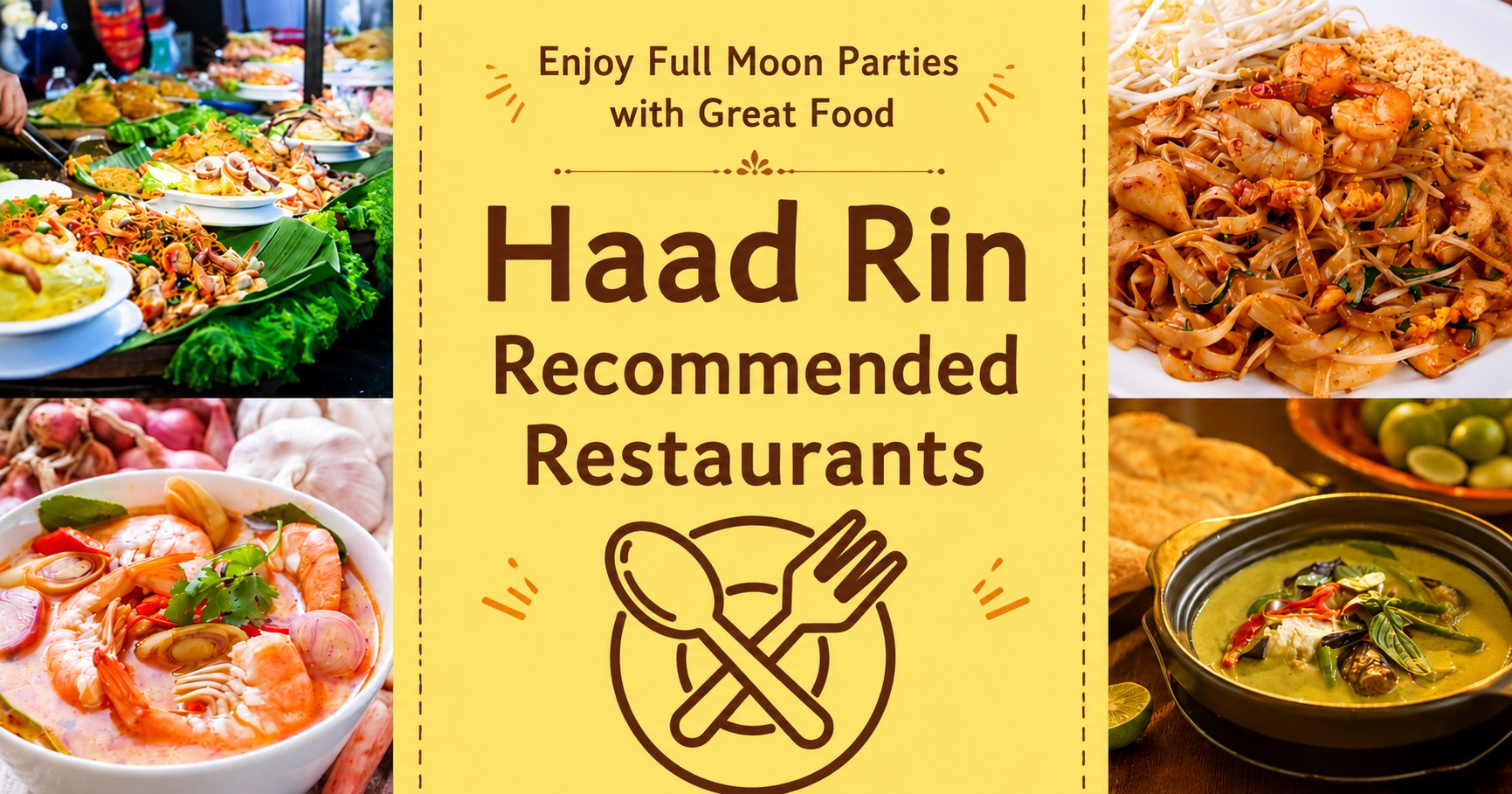 Food collage with the text “Haad Rin Recommended Restaurants” for an article about 7 places to eat around Haad Rin before and after the Full Moon Party.